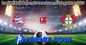 Prediksi Bola Bayern Vs Leverkusen 16 September 2023