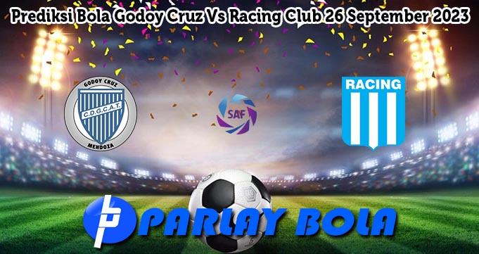 Prediksi Bola Godoy Cruz Vs Racing Club 26 September 2023
