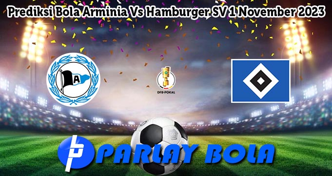 Prediksi Bola Arminia Vs Hamburger SV 1 November 2023