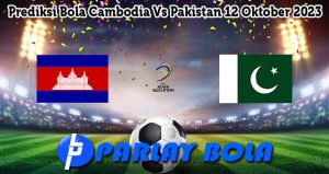 Prediksi Bola Cambodia Vs Pakistan 12 Oktober 2023