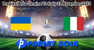 Prediksi Bola Ukraine Vs Italy 21 November 2023