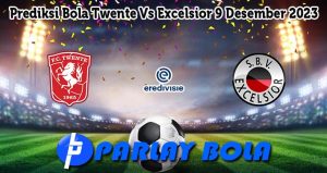 Prediksi Bola Twente Vs Excelsior 9 Desember 2023
