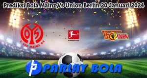 Prediksi Bola Mainz Vs Union Berlin 20 Januari 2024