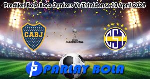 Prediksi Bola Boca Juniors Vs Trinidense 10 April 2024