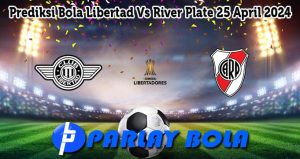 Prediksi Bola Libertad Vs River Plate 25 April 2024