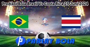 Prediksi Bola Brazil Vs Costa Rica 25 Juni 2024