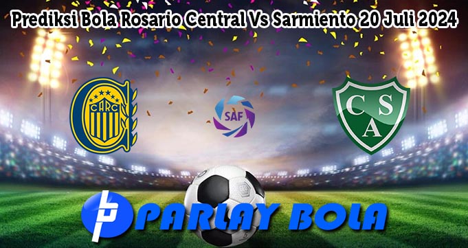 Prediksi Bola Rosario Central Vs Sarmiento 20 Juli 2024