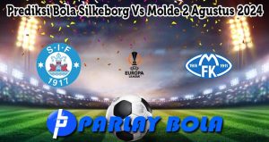 Prediksi Bola Silkeborg Vs Molde 2 Agustus 2024