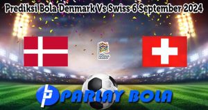 Prediksi Bola Denmark Vs Swiss 6 September 2024