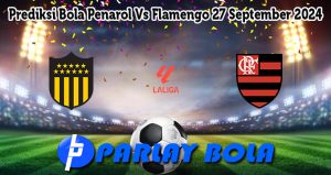 Prediksi Bola Penarol Vs Flamengo 27 September 2024