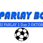 Prediksi Parlay Bola 1 Dan 2 Oktober 2024