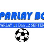 Prediksi Parlay Bola 11 Dan 12 September 2024