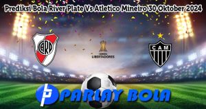 Prediksi Bola River Plate Vs Atletico Mineiro 30 Oktober 2024