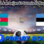 Prediksi Bola Azerbaijan Vs Estonia 16 November 2024