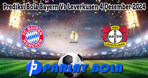 Prediksi Bola Bayern Vs Leverkusen 4 Desember 2024