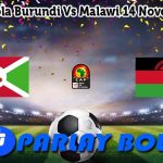 Prediksi Bola Burundi Vs Malawi 14 November 2024