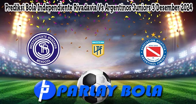 Prediksi Bola Independiente Rivadavia Vs Argentinos Juniors 3 Desember 2024