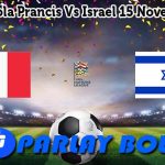 Prediksi Bola Prancis Vs Israel 15 November 2024