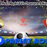 Prediksi Bola Real Madrid Vs Osasuna 9 November 2024