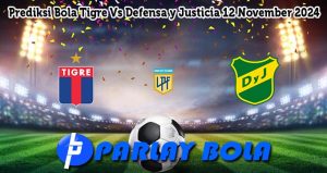 Prediksi Bola Tigre Vs Defensa y Justicia 12 November 2024