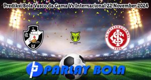 Prediksi Bola Vasco da Gama Vs Internacional 22 November 2024