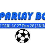 Prediksi Parlay Bola 27 Dan 28 Januari 2025