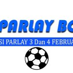 Prediksi Parlay Bola 3 Dan 4 Februari 2025