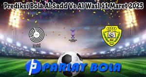 Prediksi Bola Al Sadd Vs Al Wasl 11 Maret 2025