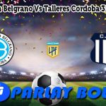 Prediksi Bola Belgrano Vs Talleres Cordoba 31 Maret 2025