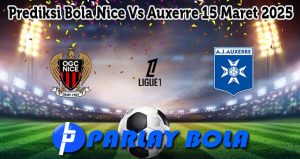 Prediksi Bola Nice Vs Auxerre 15 Maret 2025