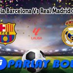 Prediksi Bola Barcelona Vs Real Madrid 11 Mei 2025