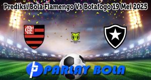 Prediksi Bola Flamengo Vs Botafogo 19 Mei 2025