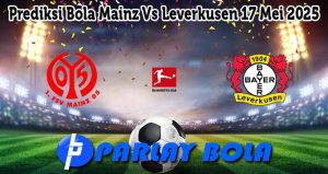 Prediksi Bola Mainz Vs Leverkusen 17 Mei 2025