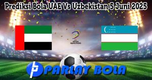 Prediksi Bola UAE Vs Uzbekistan 5 Juni 2025