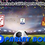 Prediksi Bola America de Cali Vs Deportes Tolima 13 Juni 2025