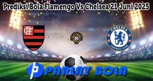 Prediksi Bola Flamengo Vs Chelsea 21 Juni 2025