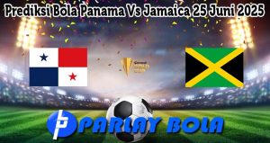 Prediksi Bola Panama Vs Jamaica 25 Juni 2025