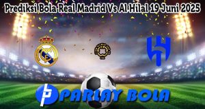 Prediksi Bola Real Madrid Vs Al Hilal 19 Juni 2025