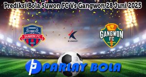 Prediksi Bola Suwon FC Vs Gangwon 28 Juni 2025
