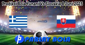 Prediksi Bola Yunani Vs Slovakia 8 Juni 2025