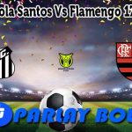 Prediksi Bola Santos Vs Flamengo 17 Juli 2025