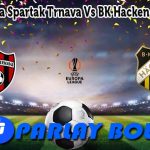 Prediksi Bola Spartak Trnava Vs BK Hacken 11 Juli 2025