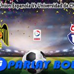 Prediksi Bola Union Espanola Vs Universidad de Chile 6 Juli 2025